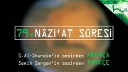 79 - Nâzi'at Sûresi - Arapçalı Türkçe Kur'ân Çözümü